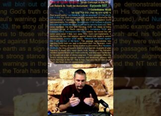 Bits of Torah Truths – Torah Concept in the NT: Let Rebels to Truth be Accursed – Episode 537