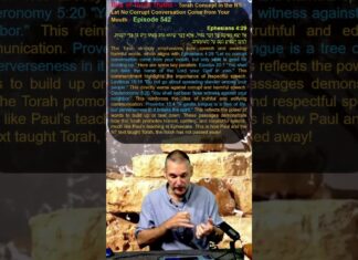 Bits of Torah Truths – Torah Concept in the NT: Let No Corrupt Conversation Come from Your Mouth – Episode 542
