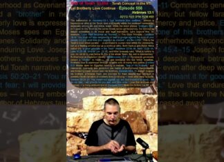 Bits of Torah Truths – Torah Concept in the NT: Let Brotherly Love Continue – Episode 556