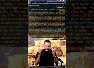 Bits of Torah Truths – Torah Concept in the NT: Let the Wise Demonstrate Wisdom and Knowledge – Episode 565