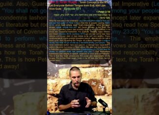 Bits of Torah Truths – Torah Concept in the NT: Let Everyone Refrain Tongue from Evil, and Lips from Guile – Episode 571