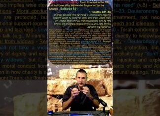 Bits of Torah Truths – Torah Concept in the NT: Let Not Unworthy Widows be Supported by the Church – Episode 591
