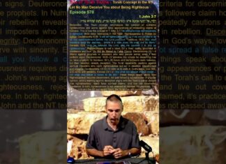 Bits of Torah Truths – Torah Concept in the NT: Let No Man Deceive You about Being Righteous – Episode 578