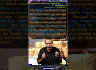 Bits of Torah Truths – Torah Concept in the NT: Let Us Mind the Same Thing – Episode 613