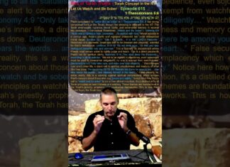 Bits of Torah Truths – Torah Concept in the NT: Let Us Watch and Be Sober – Episode 615