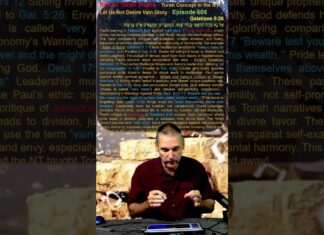 Bits of Torah Truths – Torah Concept in the NT: Let Us Not Desire Vain Glory – Episode 605
