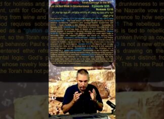 Bits of Torah Truths – Torah Concept in the NT: Let Us Not Walk in Drunkenness – Episode 635