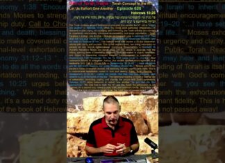 Bits of Torah Truths – Torah Concept in the NT: Let Us Exhort One Another – Episode 625